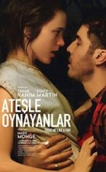 Ateşle Oynayanlar Filmi izle