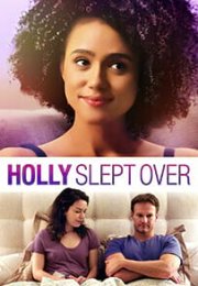 Holly Slept Over izle