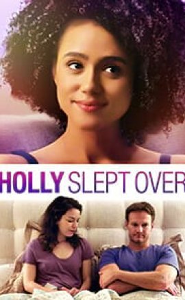 Holly Slept Over izle